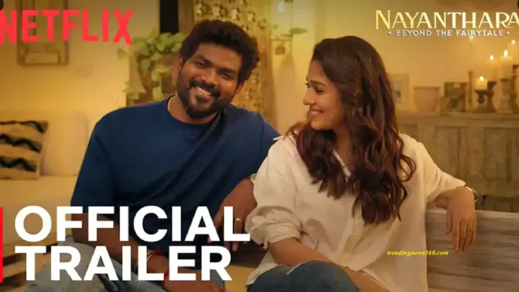 Nayanthara Beyond the Fairy Tale Official Trailer Release on Netflix India